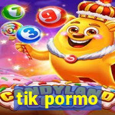 tik pormo